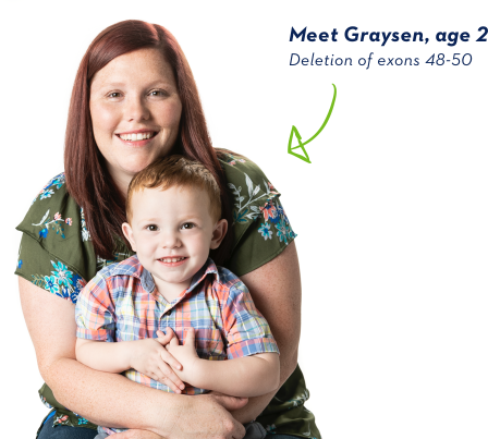 Meet Graysen, age 2, deletion of exons 48-50 and his mom