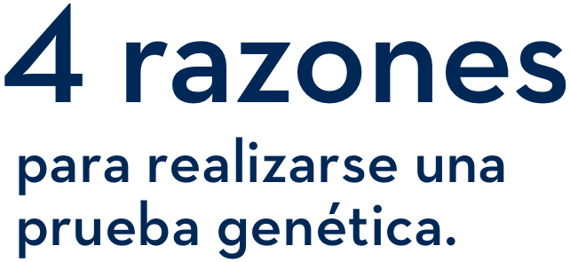 4 razones para realizarse una prueba genética.